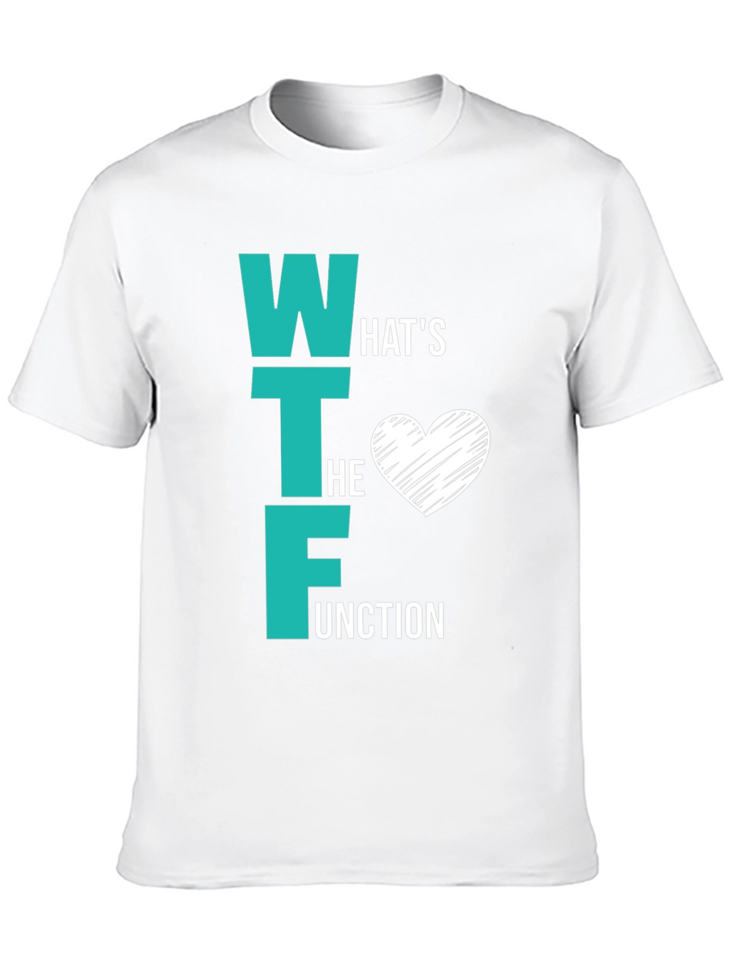 WTF Whats the Function Graphic Tee