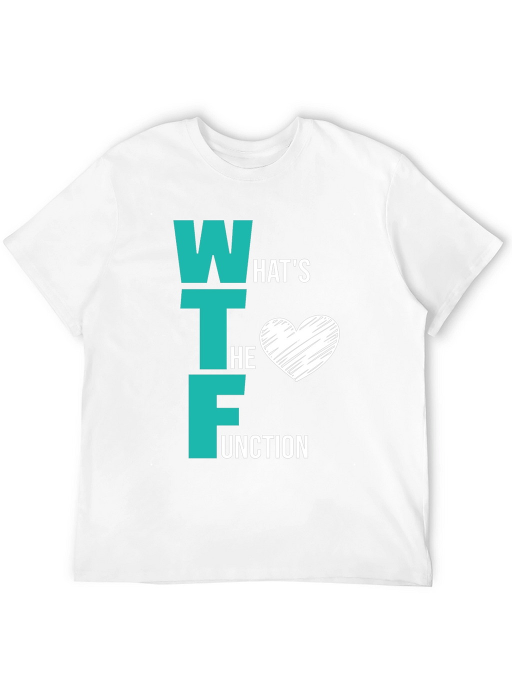 WTF Whats the Function Graphic Tee