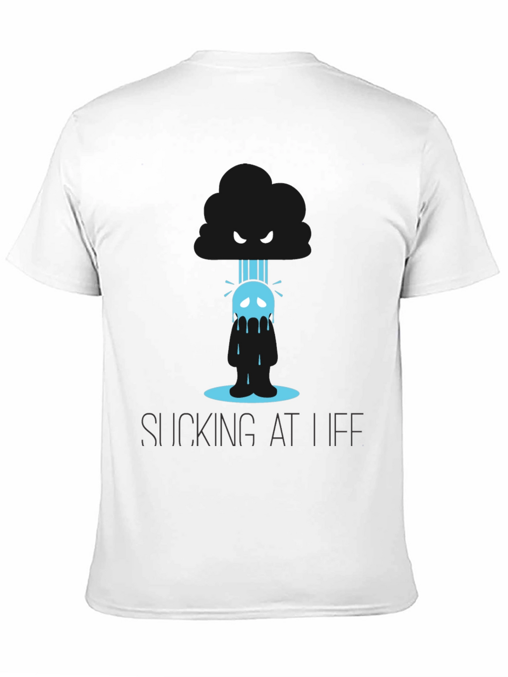 Sucking At Life T-Shirt Funny Graphic Tee