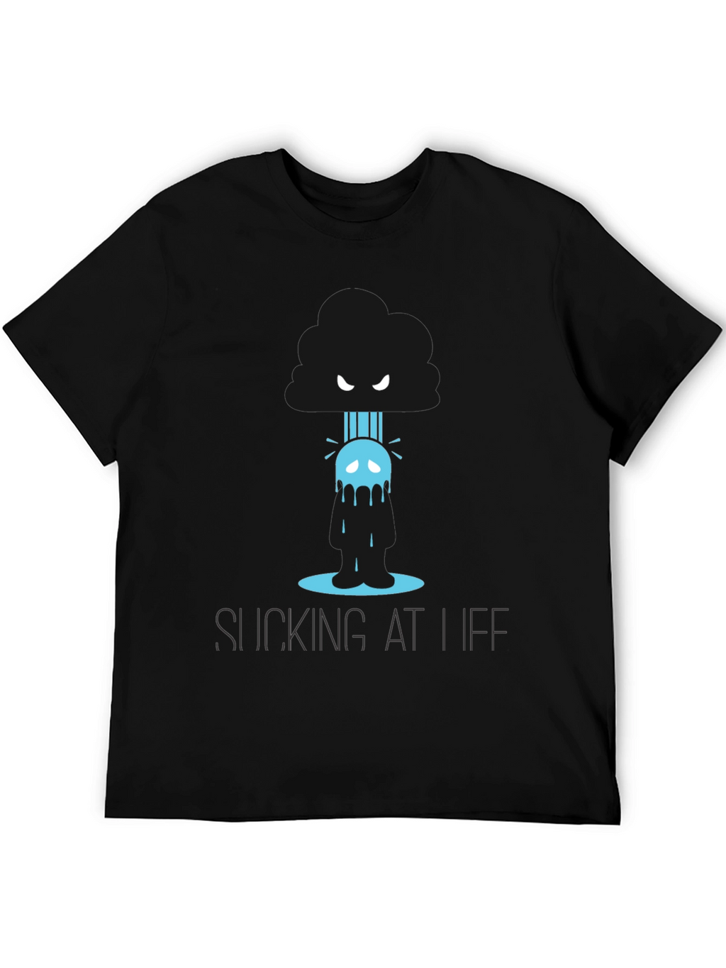 Sucking At Life T-Shirt Funny Graphic Tee