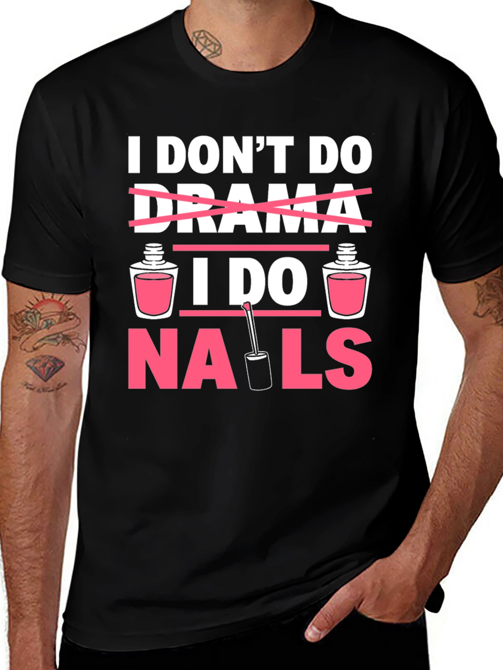 I Dont Do Drama I Do Nails T-Shirt