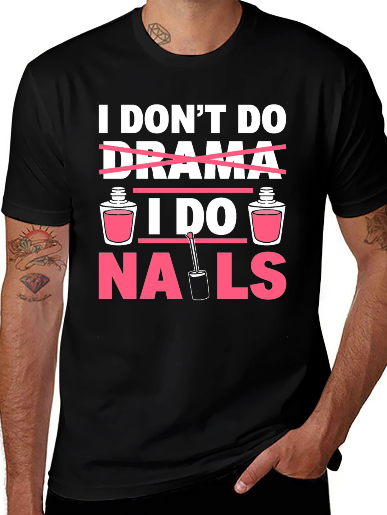 I Dont Do Drama I Do Nails T-Shirt