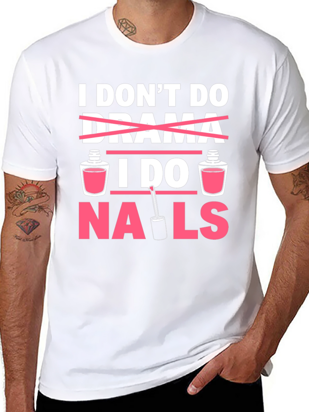 I Dont Do Drama I Do Nails T-Shirt