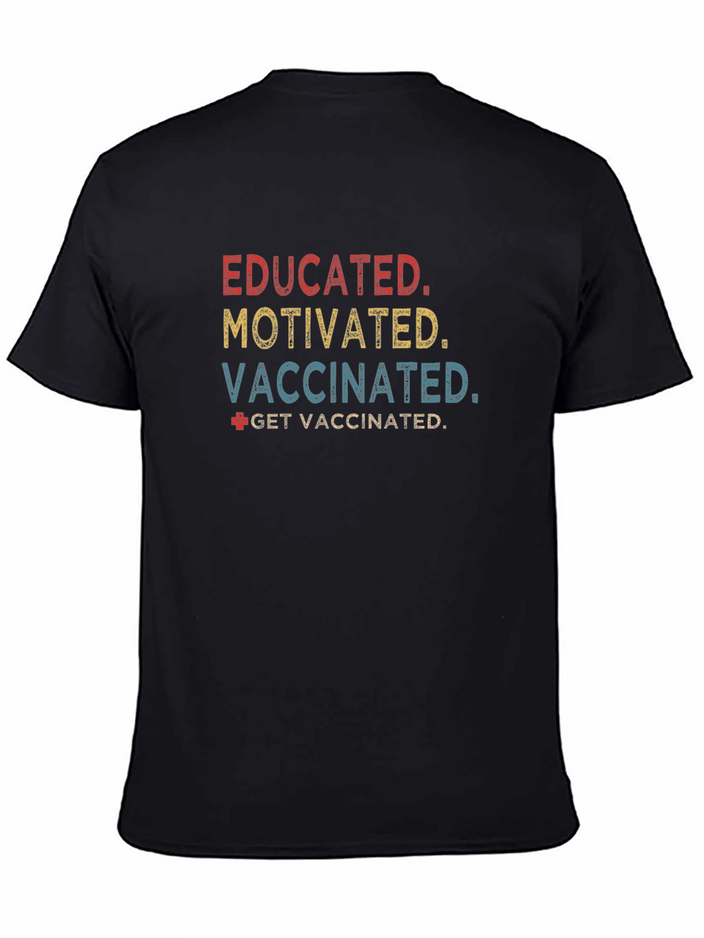 Educated Motivated Vaccinated T-Shirt