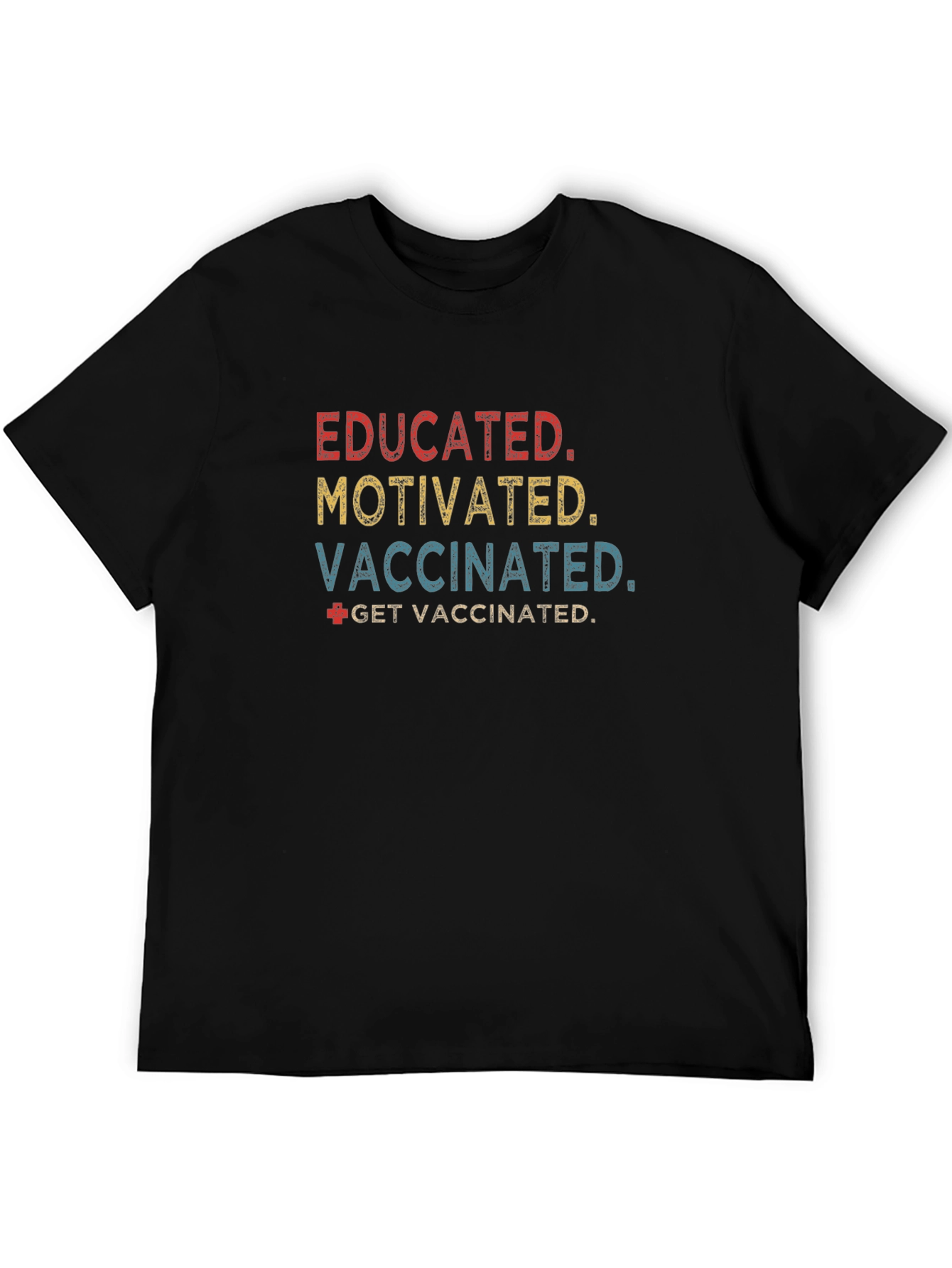 Educated Motivated Vaccinated T-Shirt