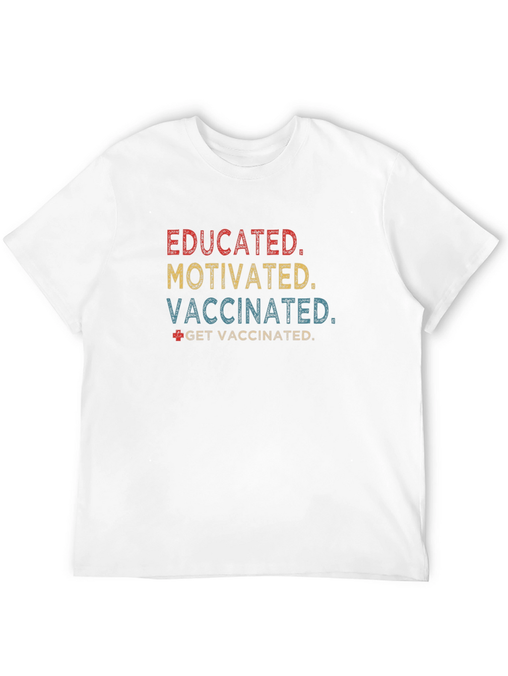 Educated Motivated Vaccinated T-Shirt