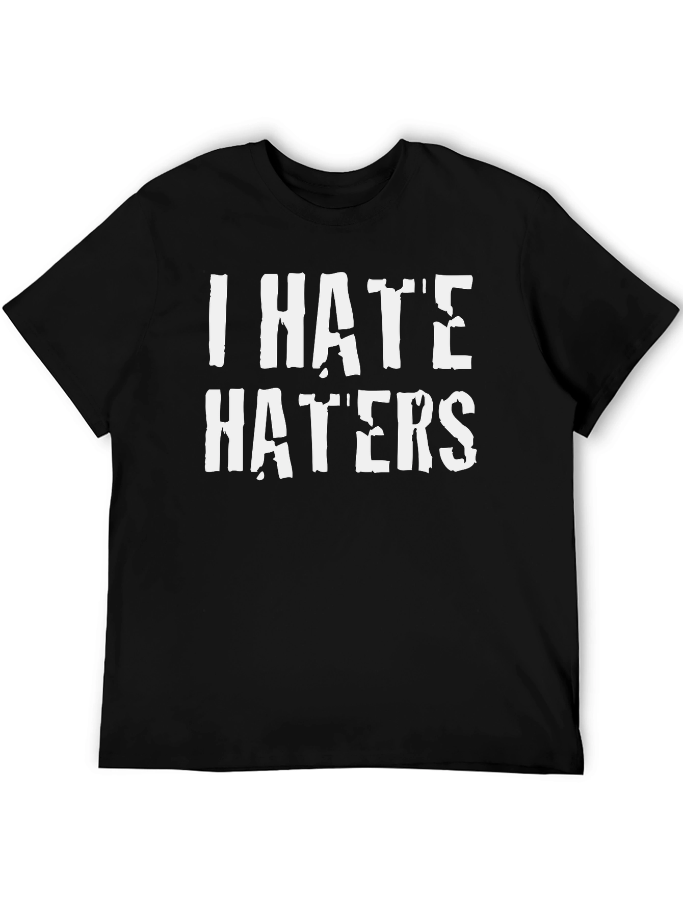 I Hate Haters Black Graphic Tee