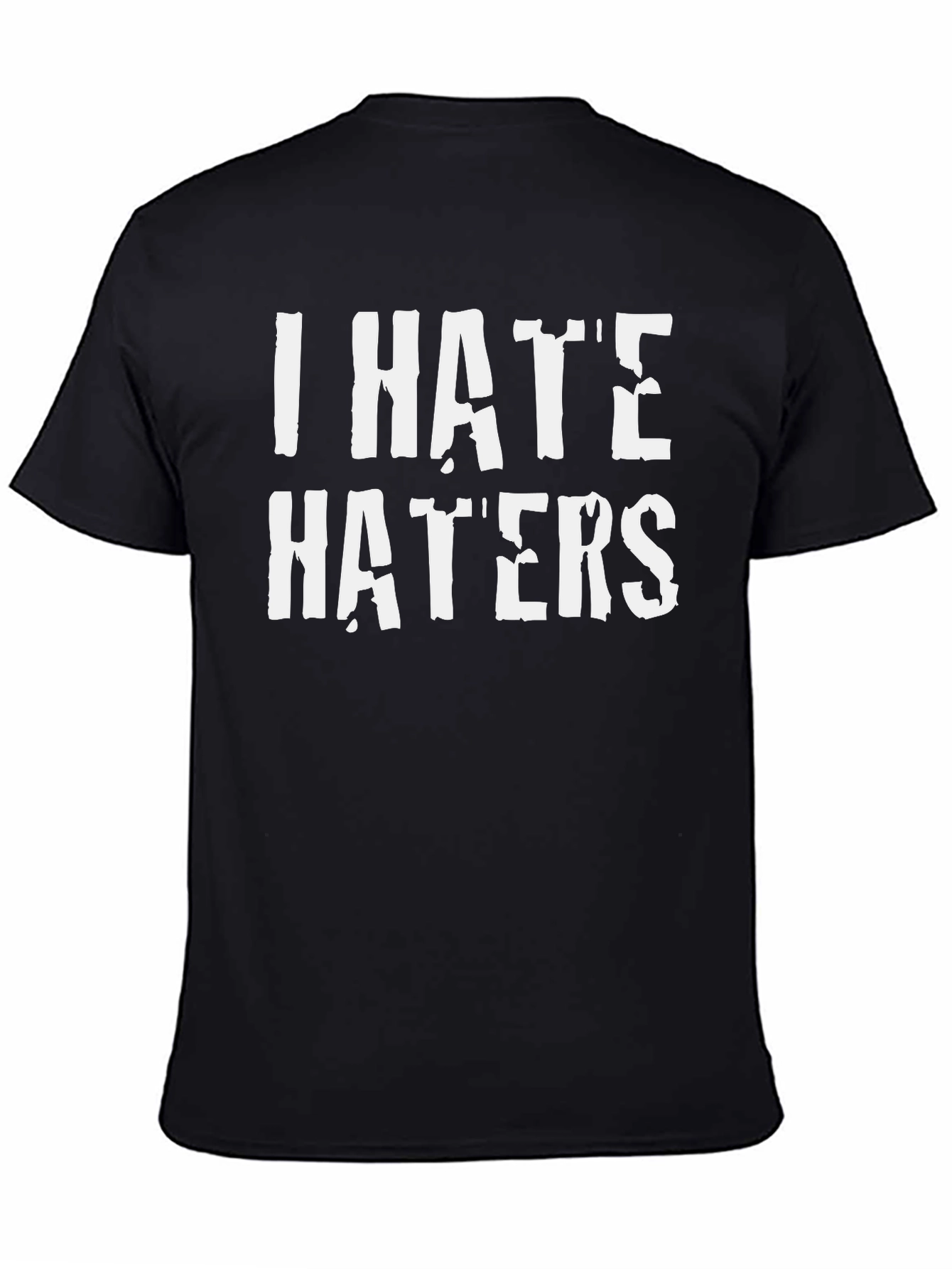 I Hate Haters Black Graphic Tee