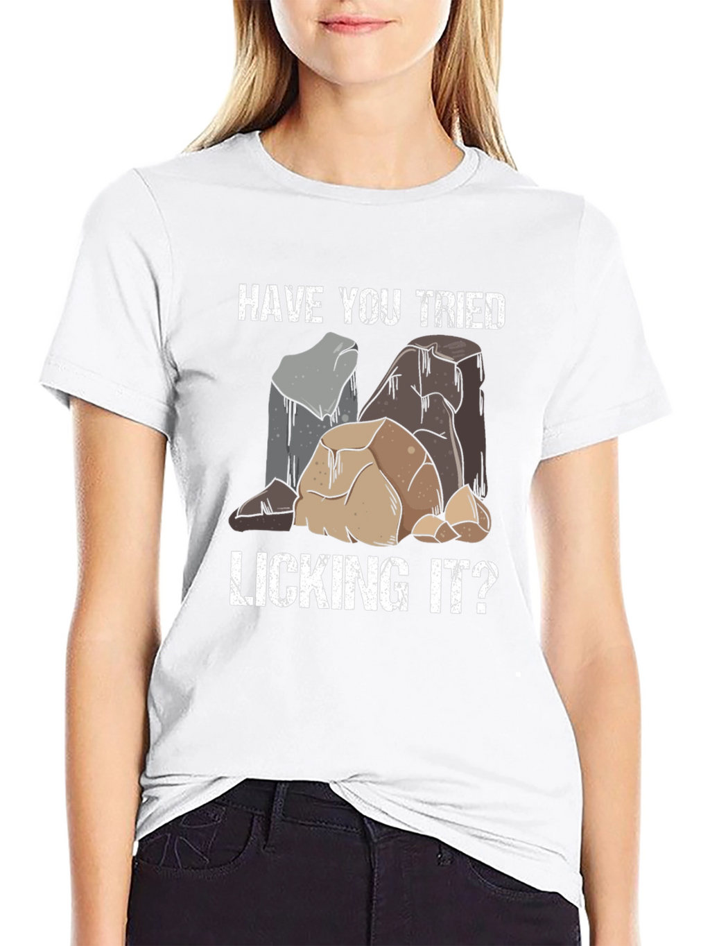Have You Tried Licking It T-Shirt