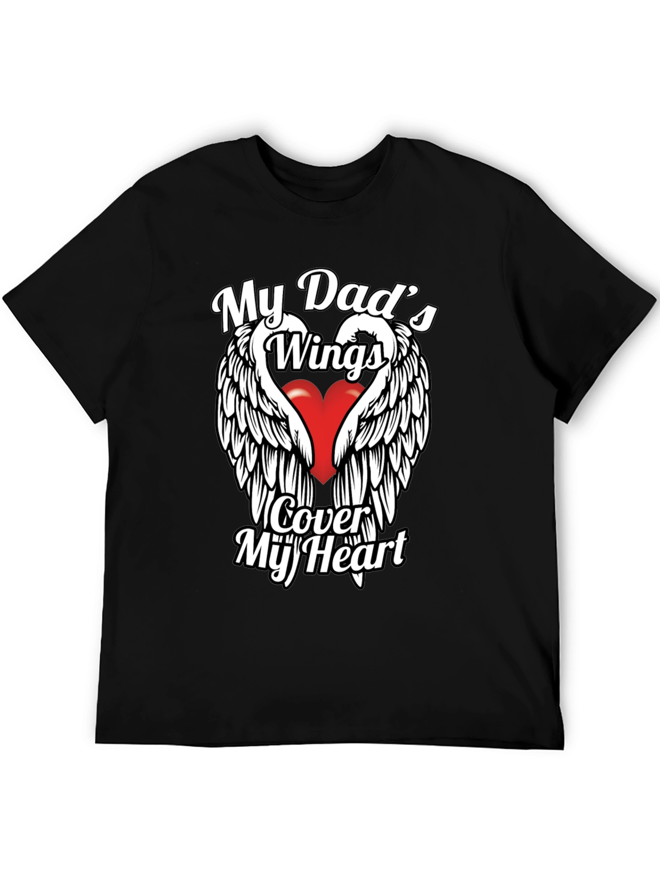 My Dads Wings Cover My Heart Black T-Shirt