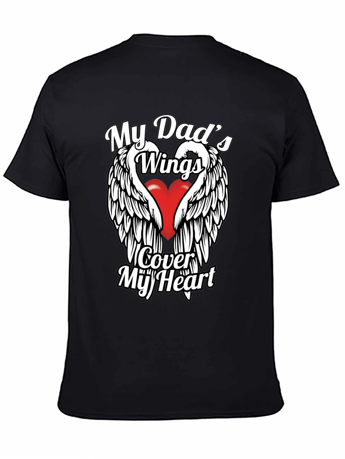 My Dads Wings Cover My Heart Black T-Shirt