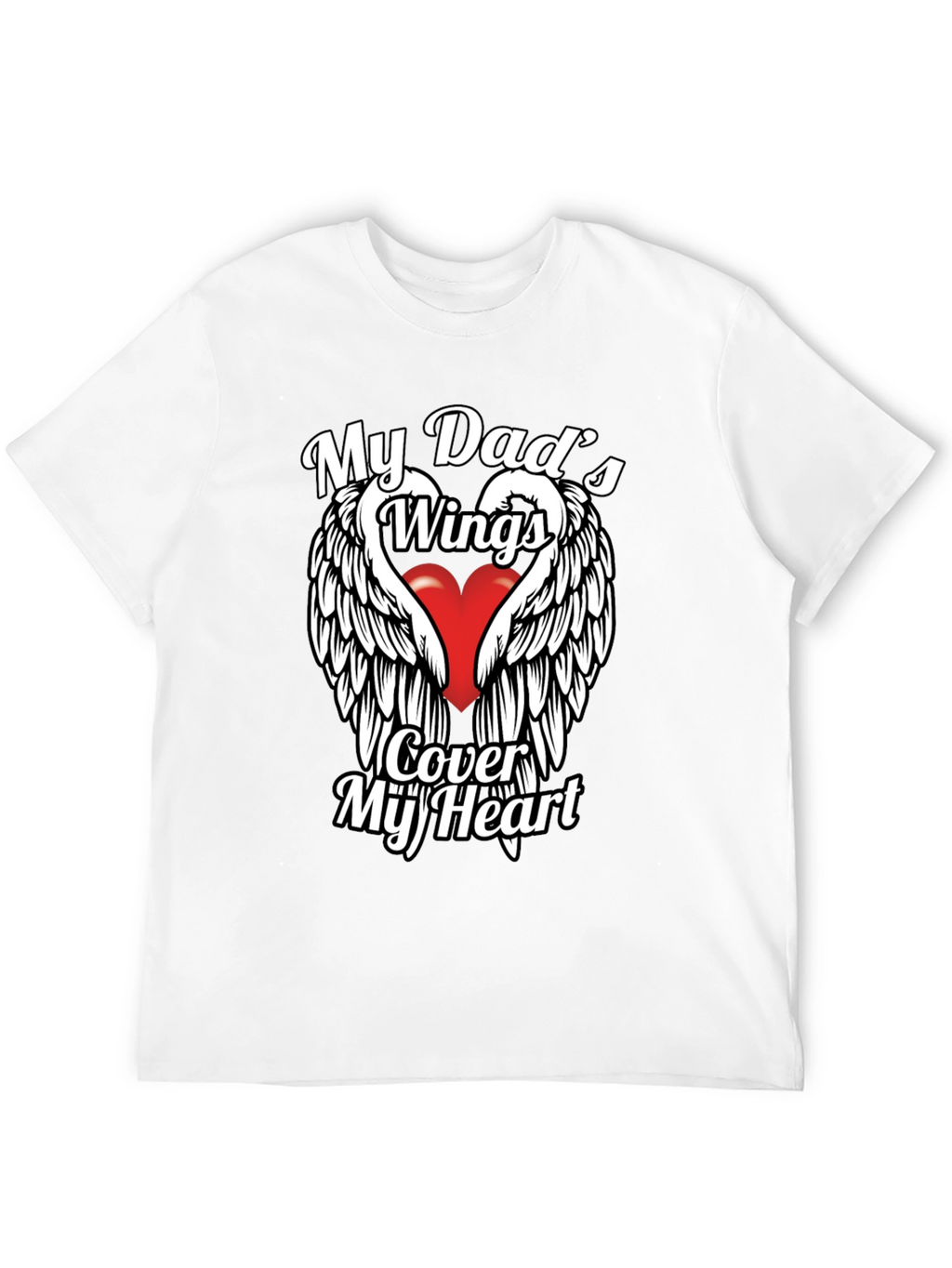 My Dads Wings Cover My Heart Black T-Shirt