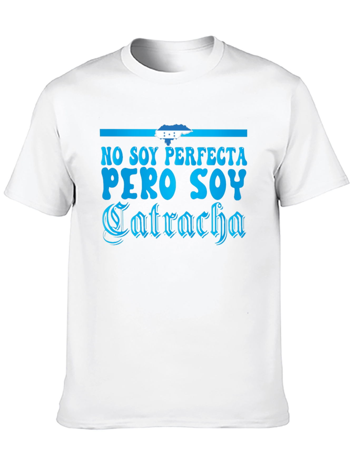 Honduras Pride T-Shirt - No Soy Perfecta Pero Soy Catracha