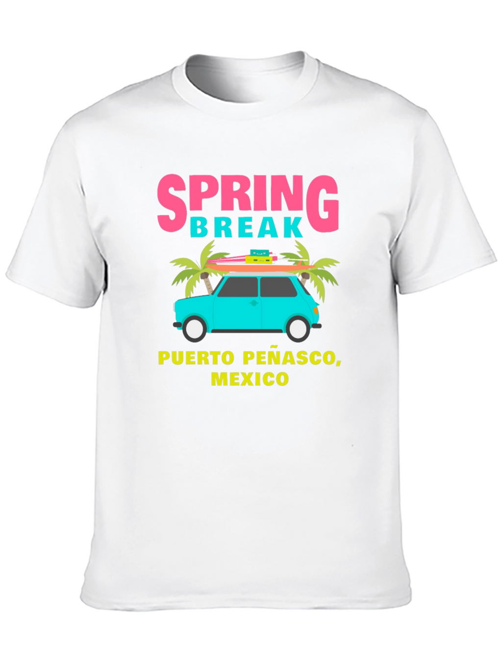 Spring Break Puerto Penasco Mexico T-Shirt