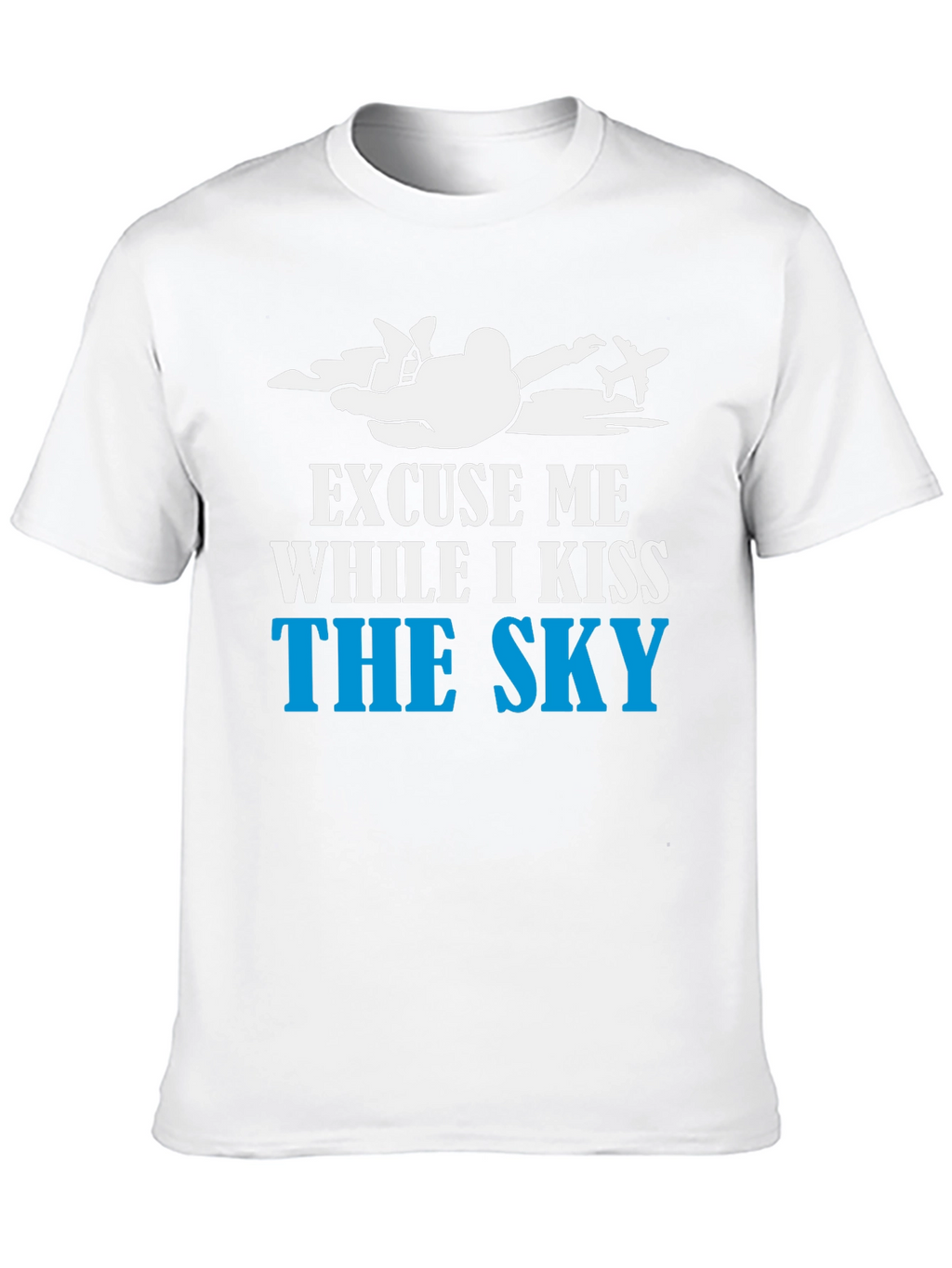 Skydiving T-Shirt - Kiss The Sky