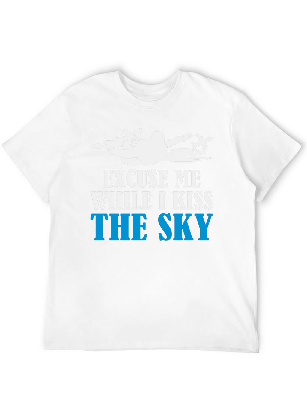 Skydiving T-Shirt - Kiss The Sky