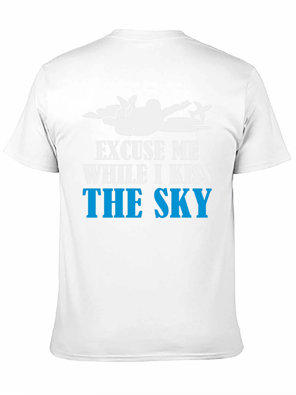 Skydiving T-Shirt - Kiss The Sky