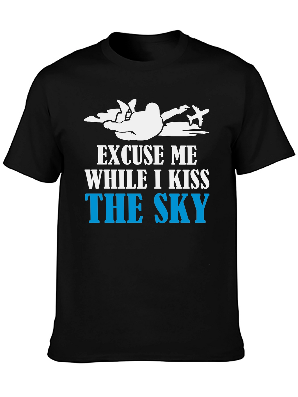 Skydiving T-Shirt - Kiss The Sky