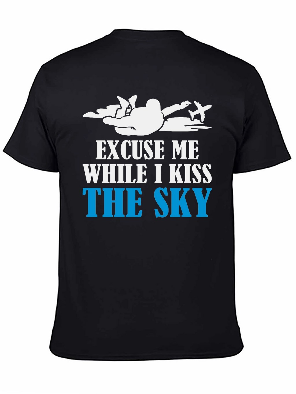 Skydiving T-Shirt - Kiss The Sky