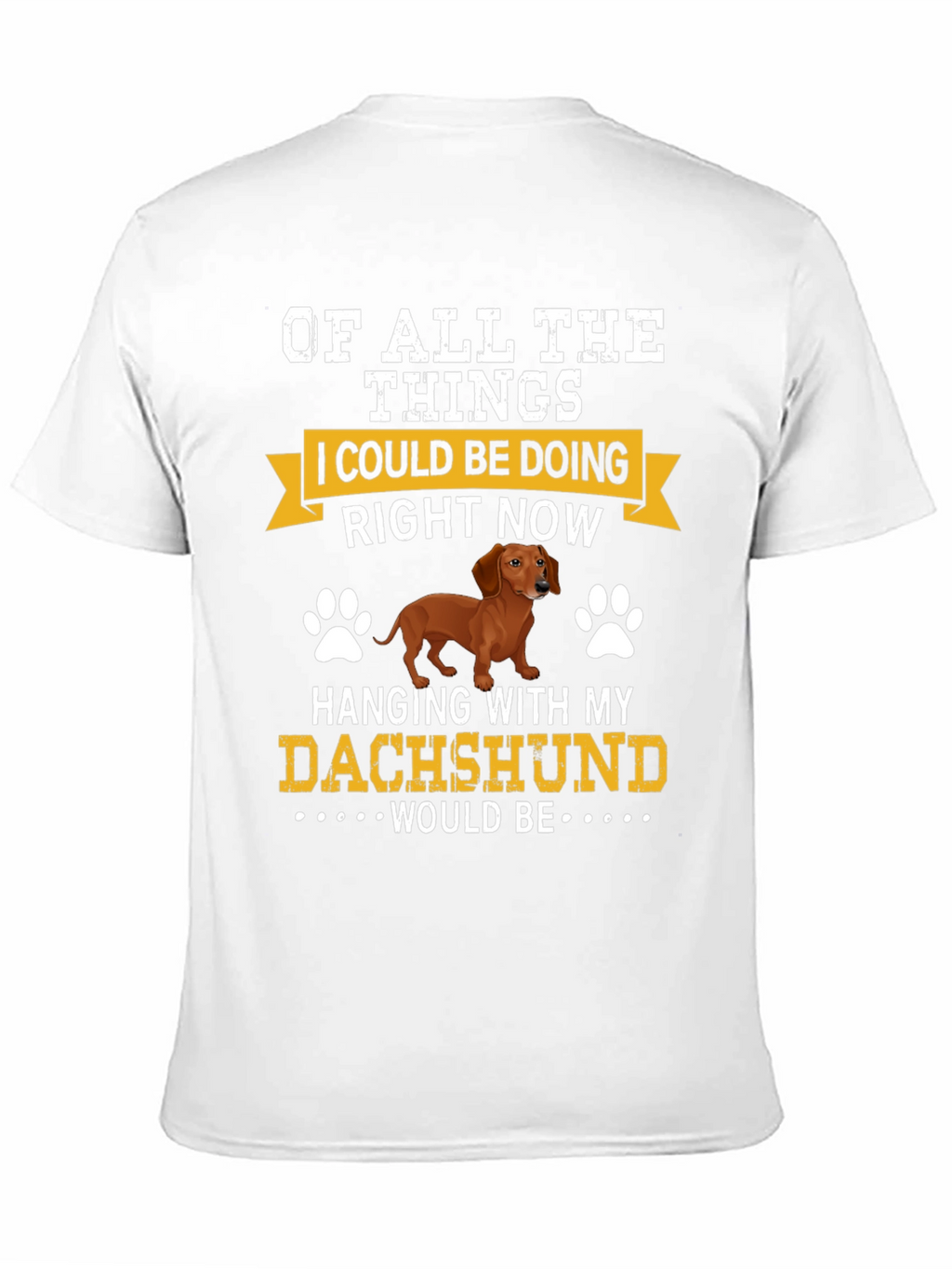 Dachshund Lover T-Shirt - Hanging with My Dog
