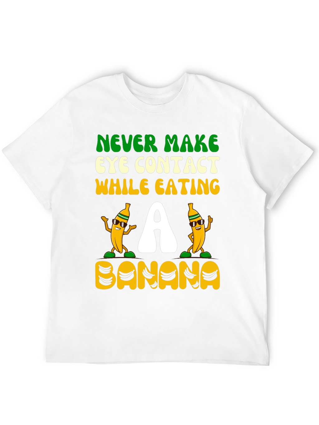 Never Make Eye Contact Banana Graphic Tee