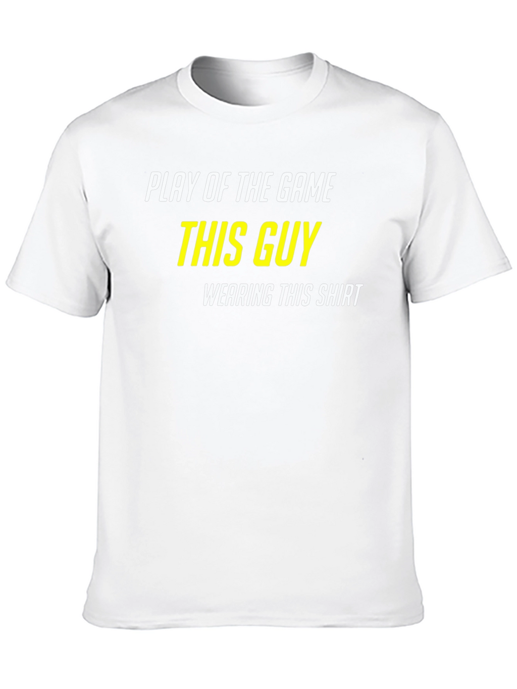Play of the Game T-Shirt - This Guy