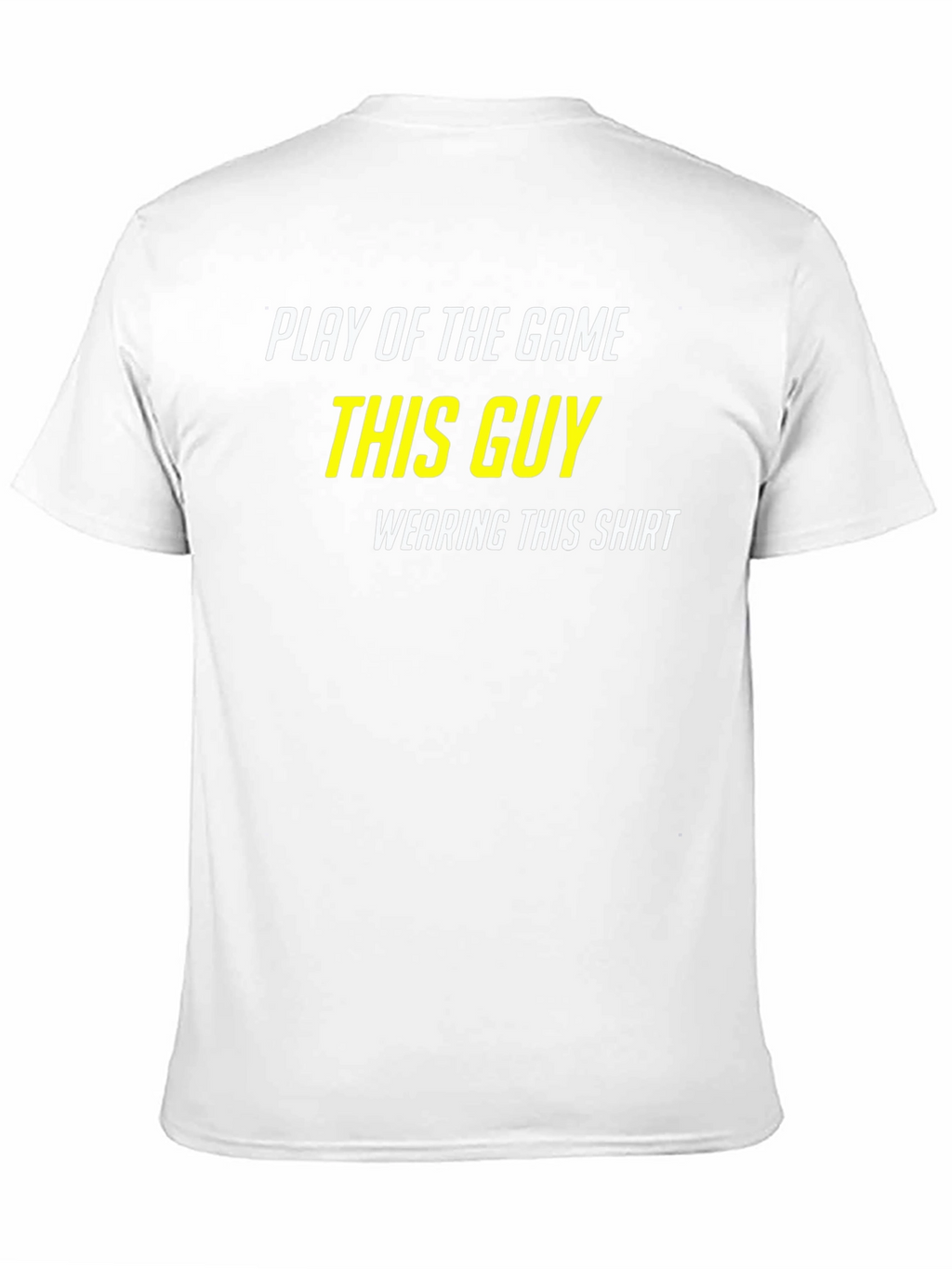 Play of the Game T-Shirt - This Guy