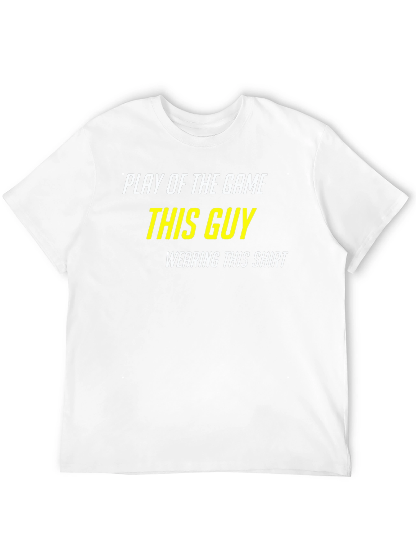 Play of the Game T-Shirt - This Guy