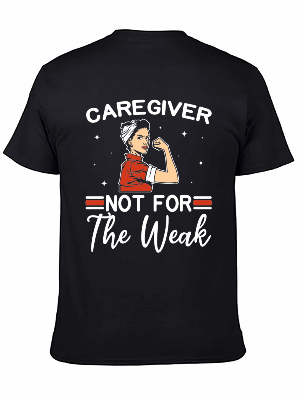 Caregiver Not For The Weak Graphic T-Shirt