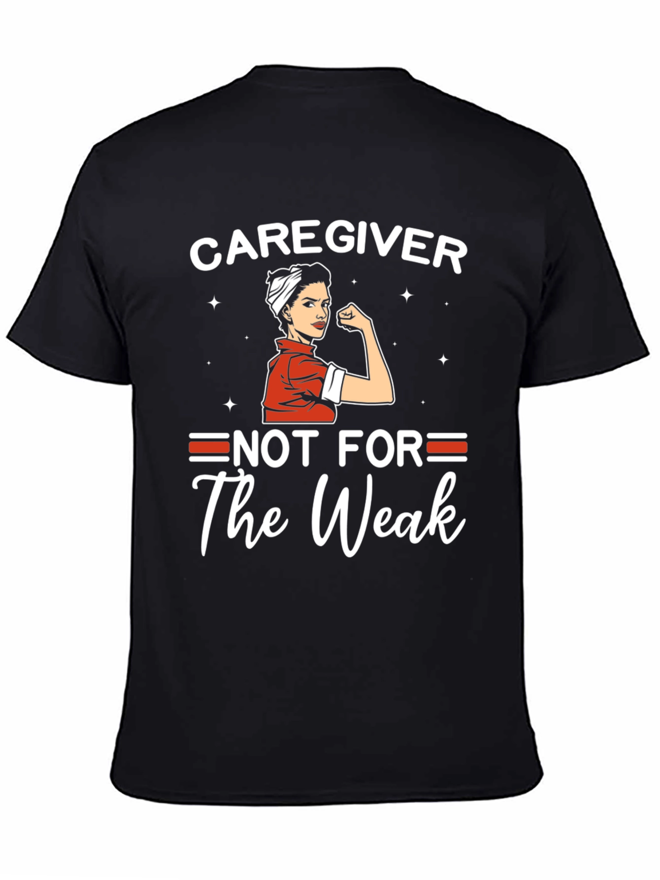 Caregiver Not For The Weak Graphic T-Shirt