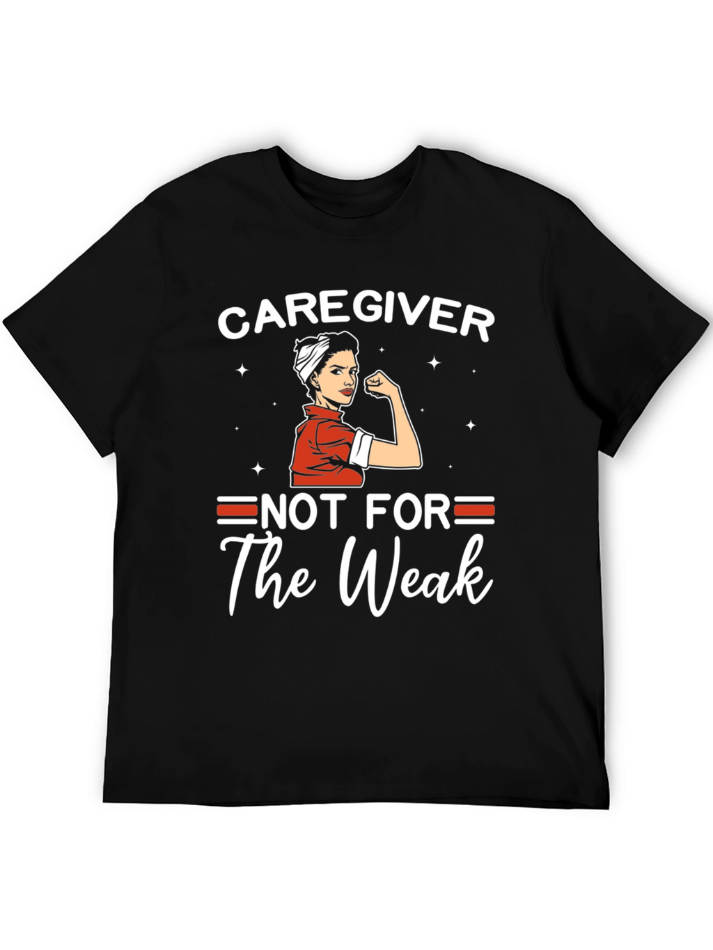 Caregiver Not For The Weak Graphic T-Shirt