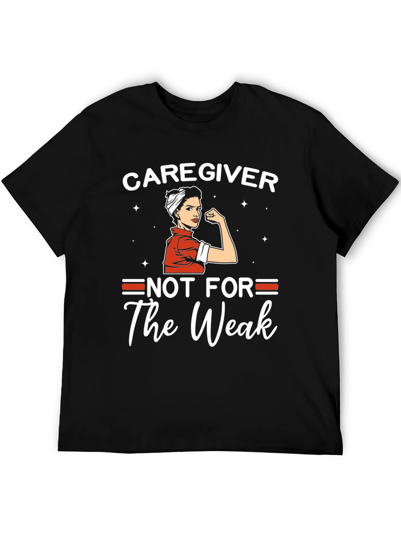 Caregiver Not For The Weak Graphic T-Shirt