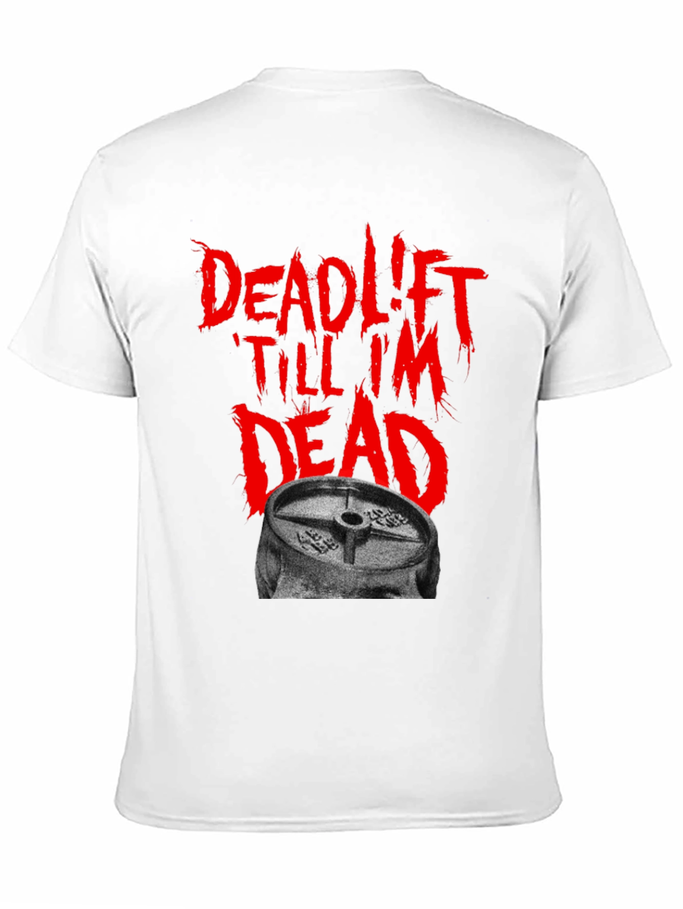 Deadlift Till Im Dead Black T-Shirt