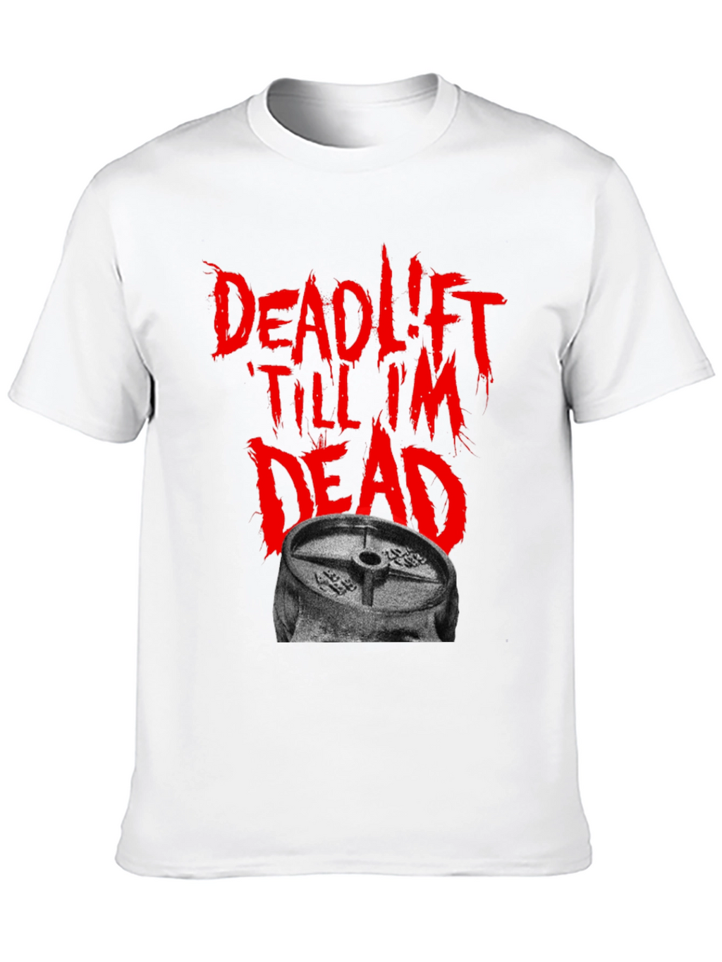 Deadlift Till Im Dead Black T-Shirt
