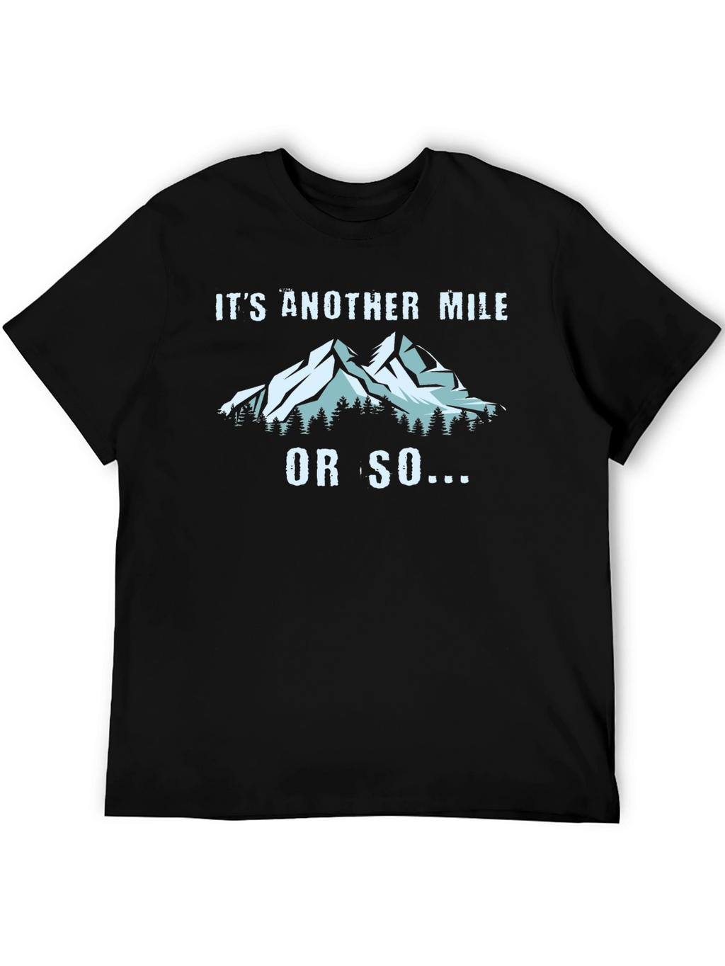 Another Mile T-Shirt - Hiking Adventure Graphic Tee