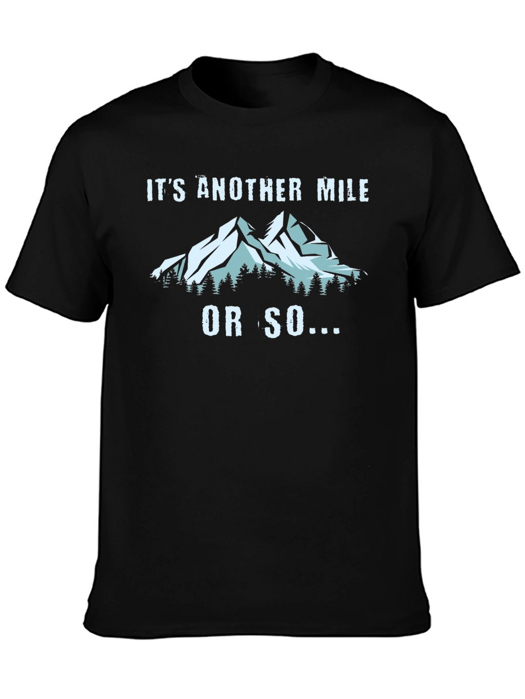 Another Mile T-Shirt - Hiking Adventure Graphic Tee