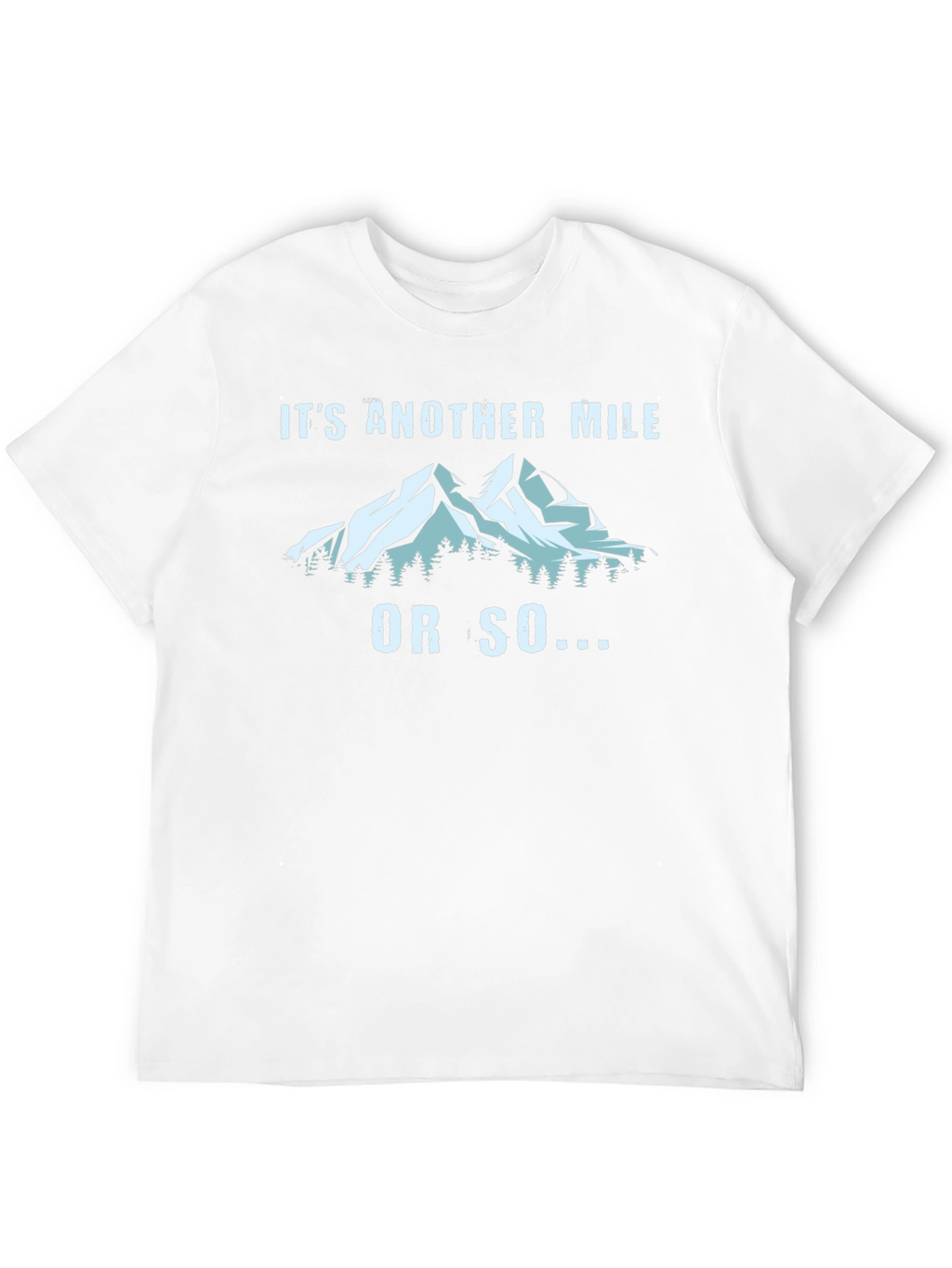 Another Mile T-Shirt - Hiking Adventure Graphic Tee