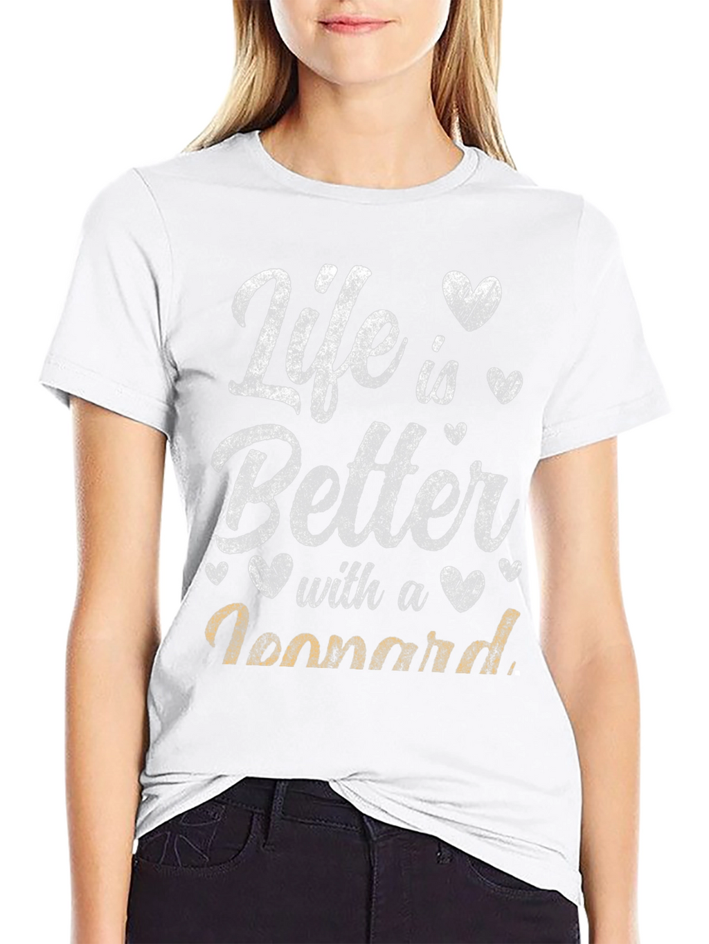 Life is Better with a Leonnard T-Shirt