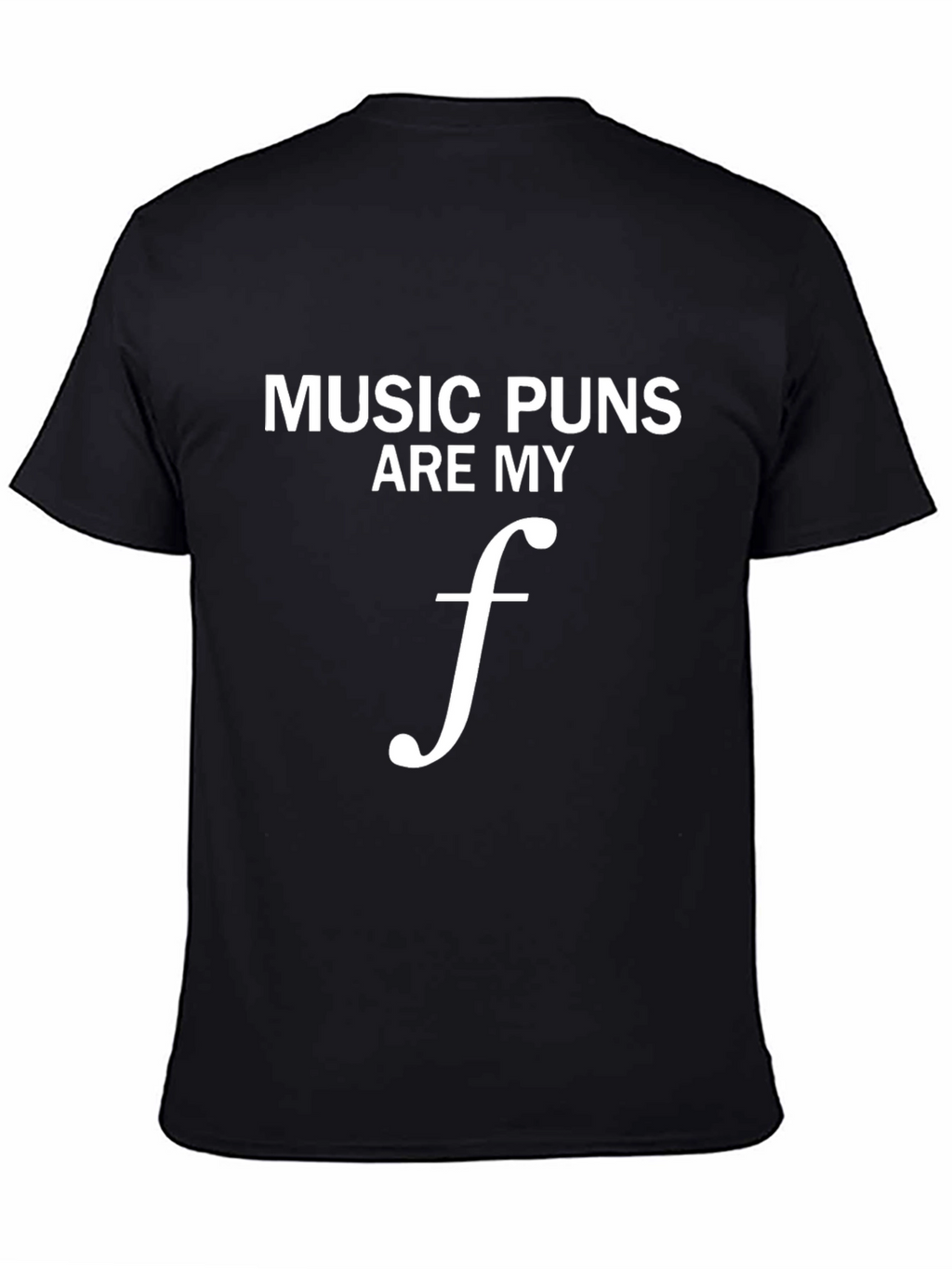 Music Puns Are My Forte T-Shirt