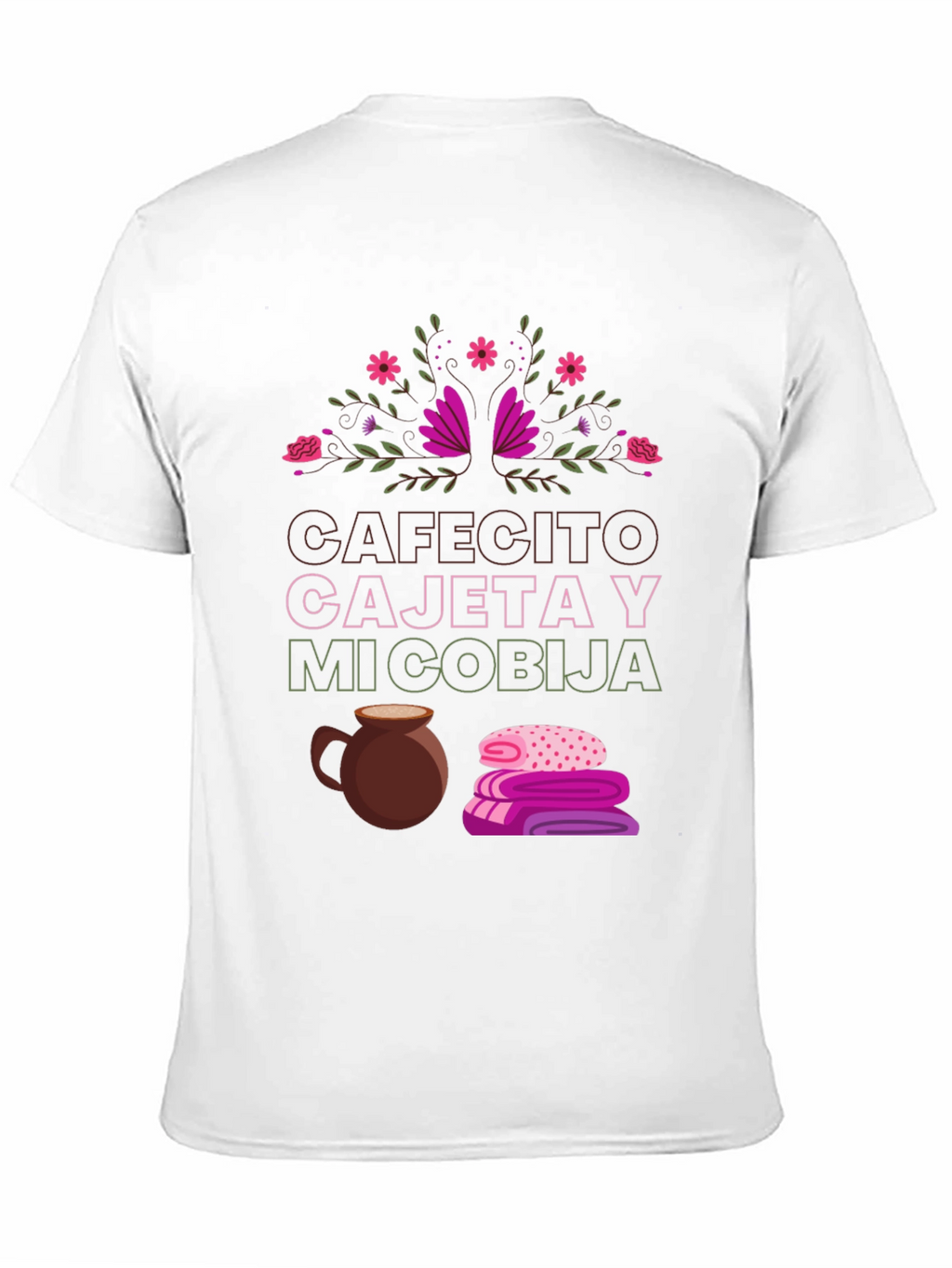 Cafecito Cajeta y Mi Cobija T-Shirt
