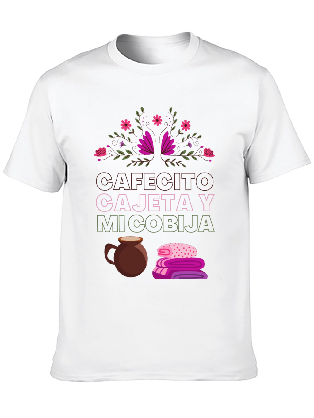 Cafecito Cajeta y Mi Cobija T-Shirt