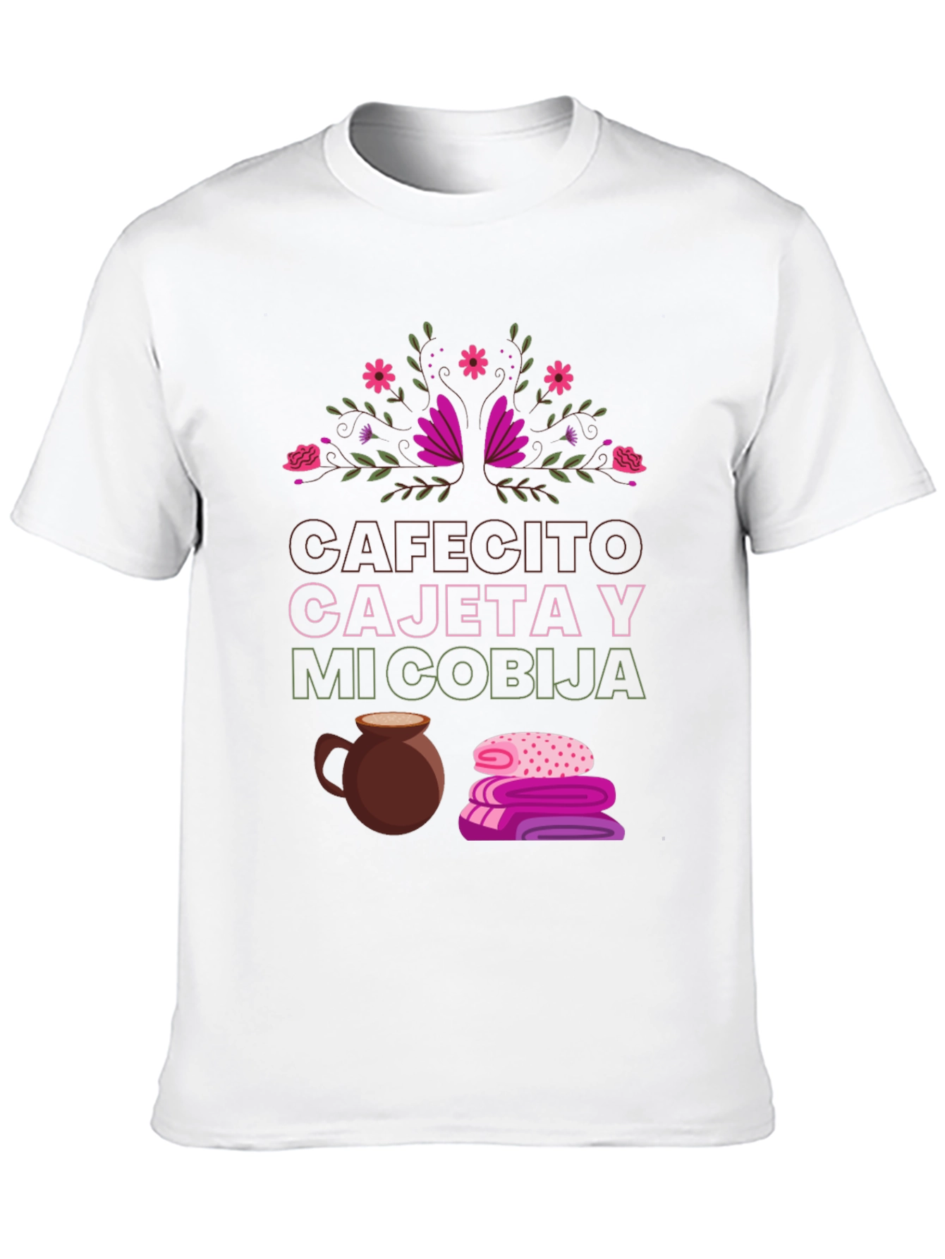 Cafecito Cajeta y Mi Cobija T-Shirt