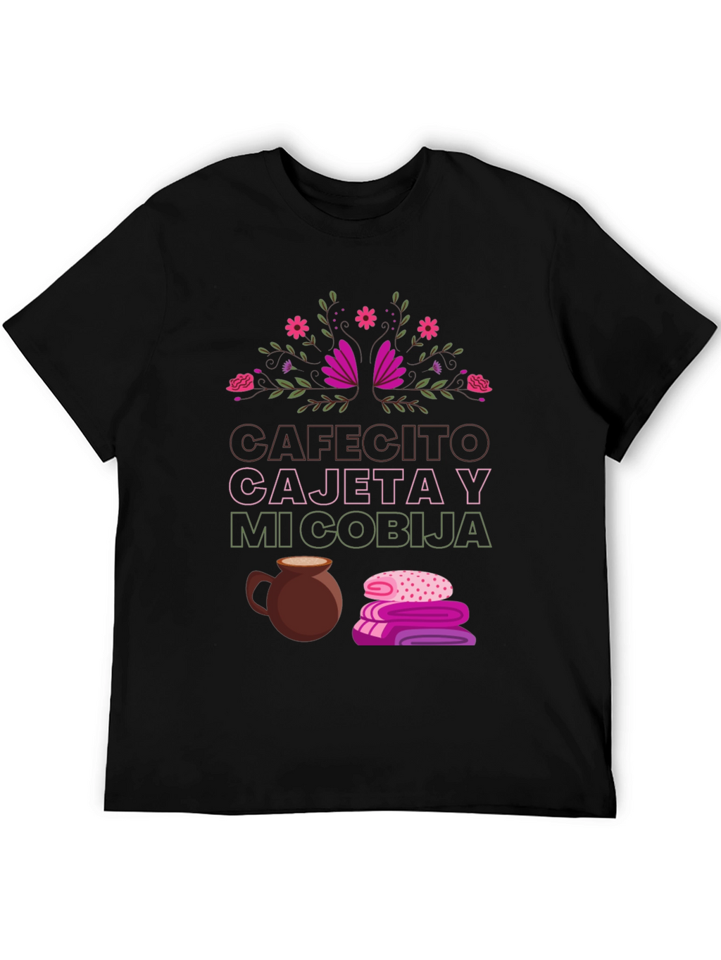 Cafecito Cajeta y Mi Cobija T-Shirt