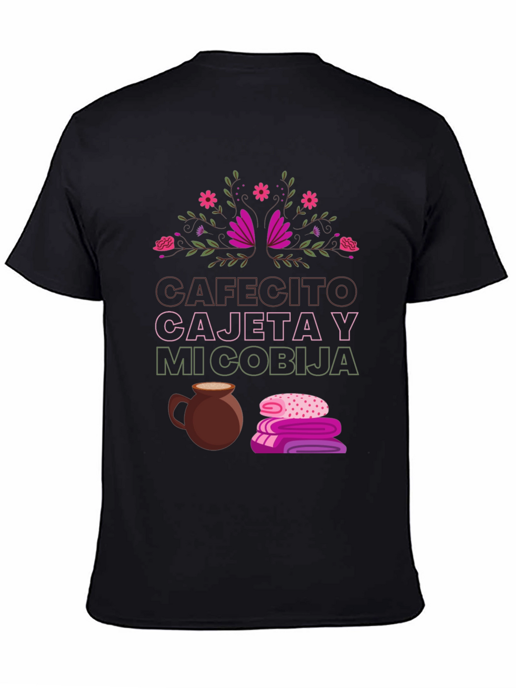 Cafecito Cajeta y Mi Cobija T-Shirt