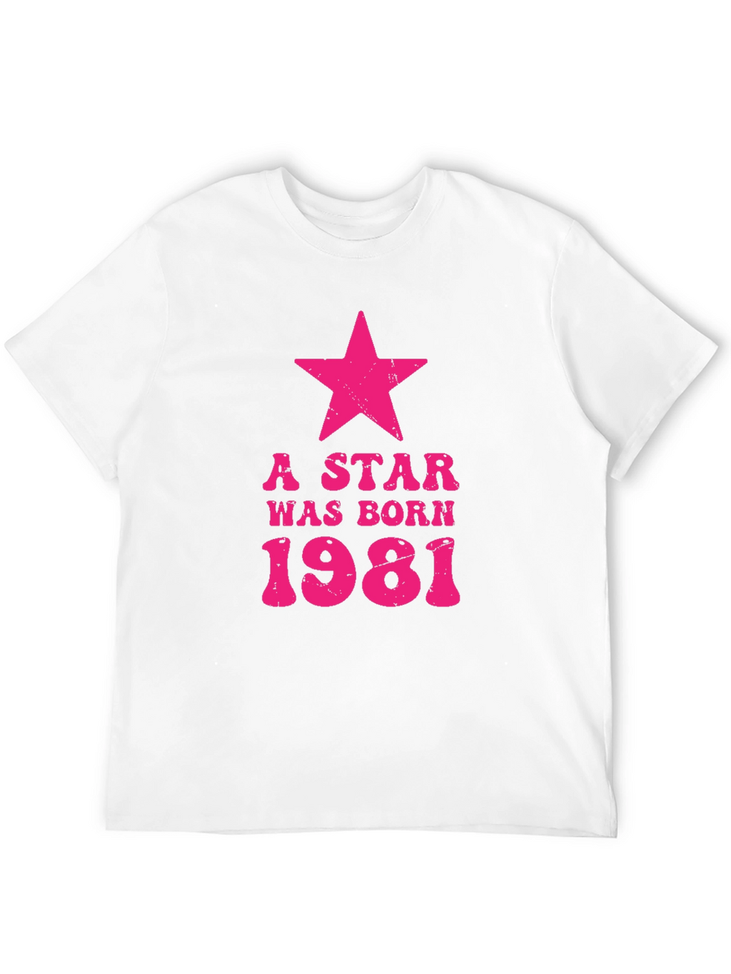 A Star Was Born 1981 Birthday T-Shirt