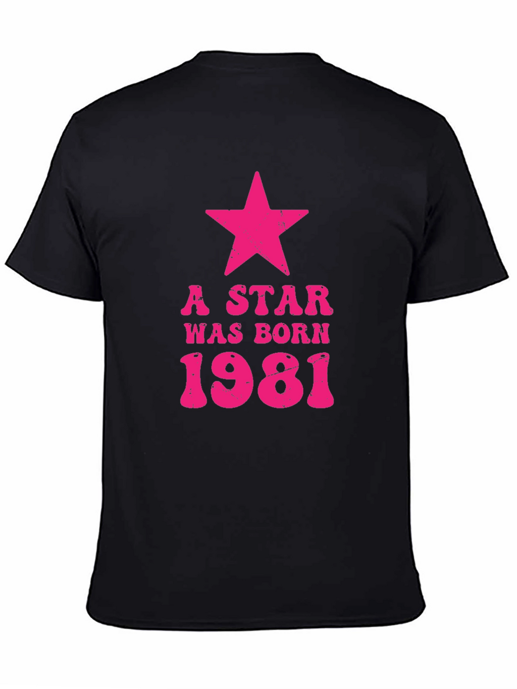 A Star Was Born 1981 Birthday T-Shirt