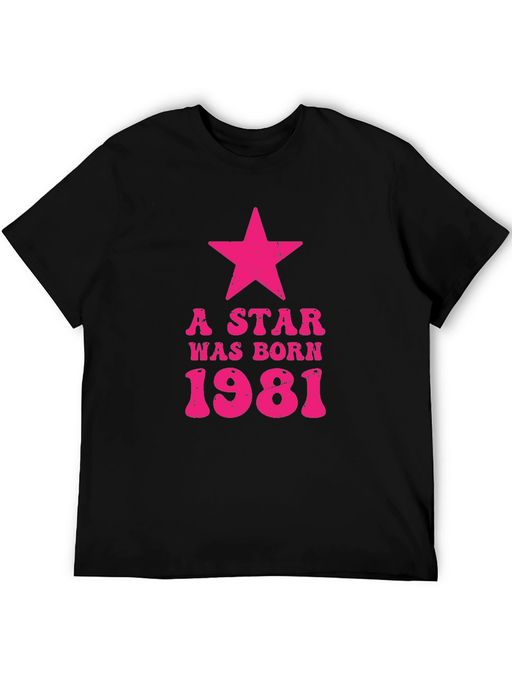 A Star Was Born 1981 Birthday T-Shirt
