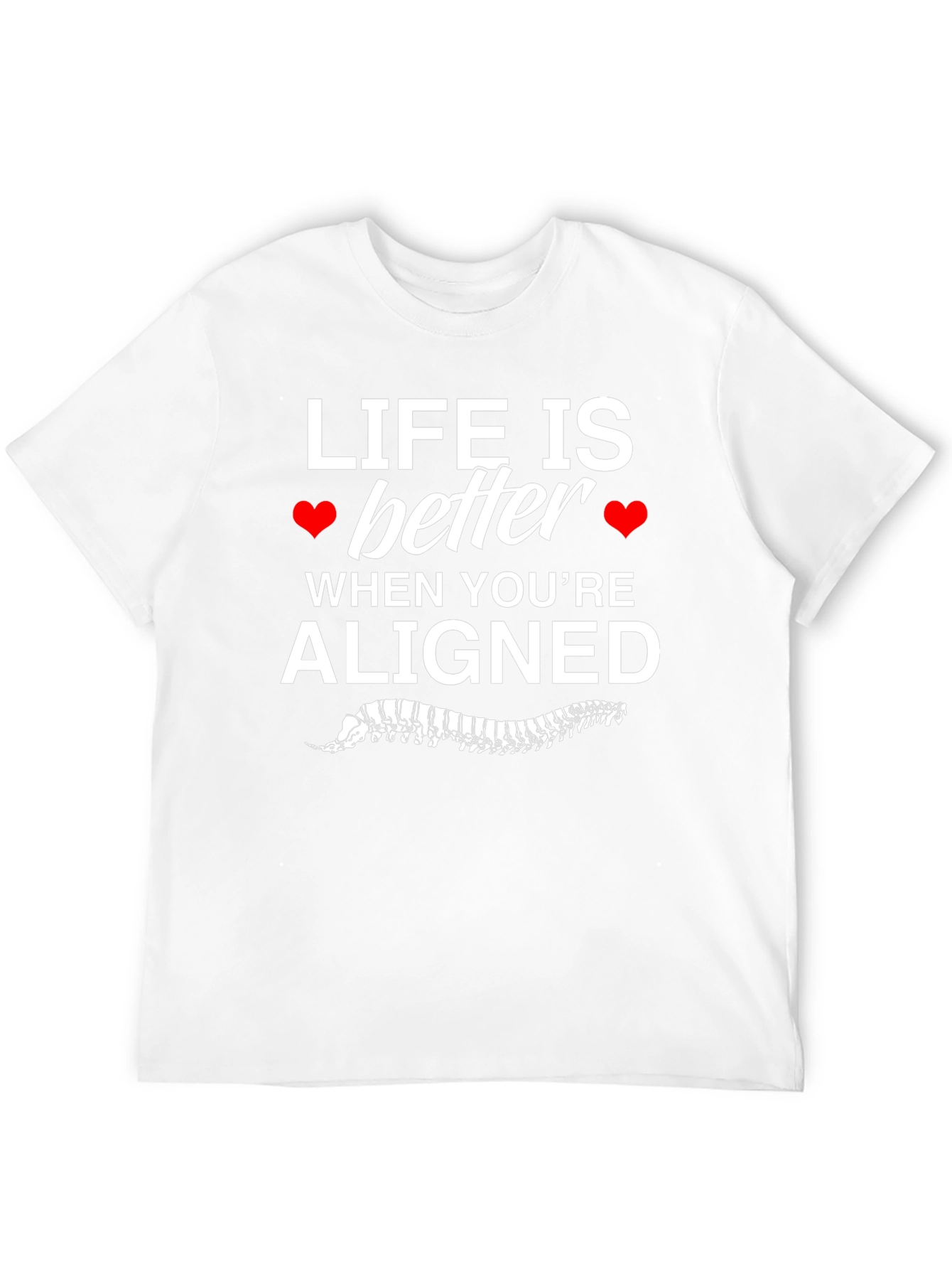 Chiropractor T-Shirt - Life is Better Aligned