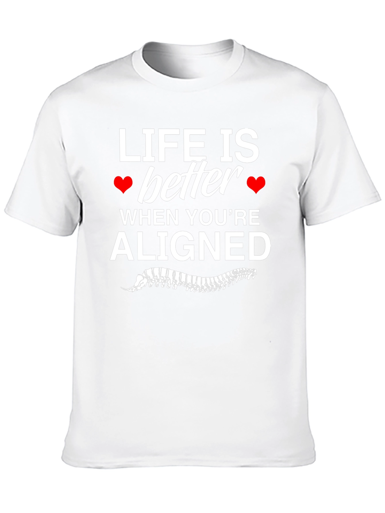 Chiropractor T-Shirt - Life is Better Aligned