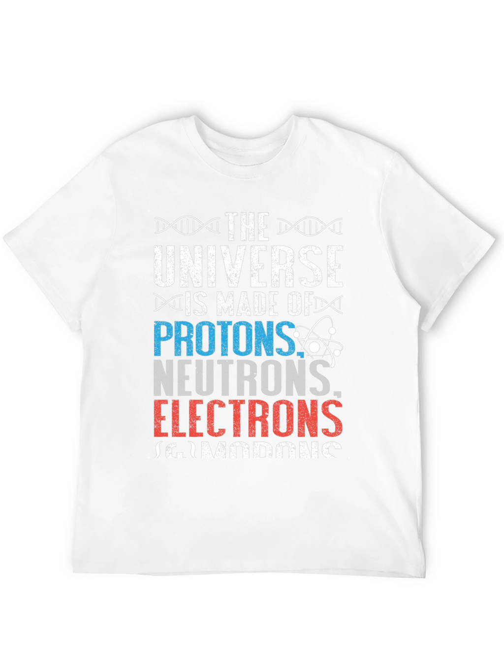The Universe Is Made Of T-Shirt